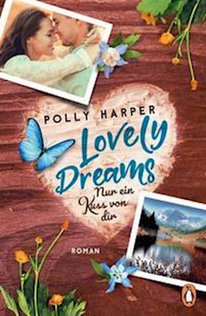 Cover for Polly Harper · Lovely Dreams. Nur ein Kuss von dir (Book) (2022)