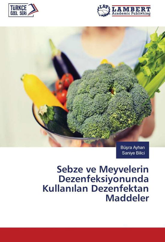 Cover for Ayhan · Sebze ve Meyvelerin Dezenfeksiyon (Book)