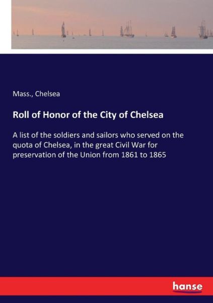 Roll of Honor of the City of Ch - Chelsea - Bøker -  - 9783337409968 - 29. desember 2017