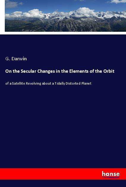 Cover for Darwin · On the Secular Changes in the El (Book)