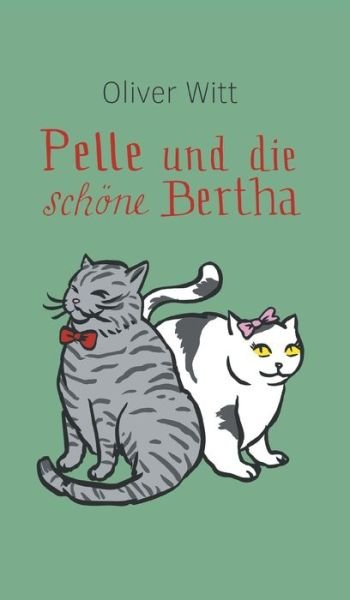 Cover for Witt · Pelle und die schöne Bertha (Book) (2020)