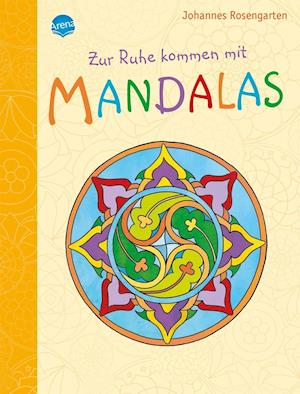 Cover for Johannes Rosengarten · Zur Ruhe kommen mit Mandalas (Paperback Book) (2021)