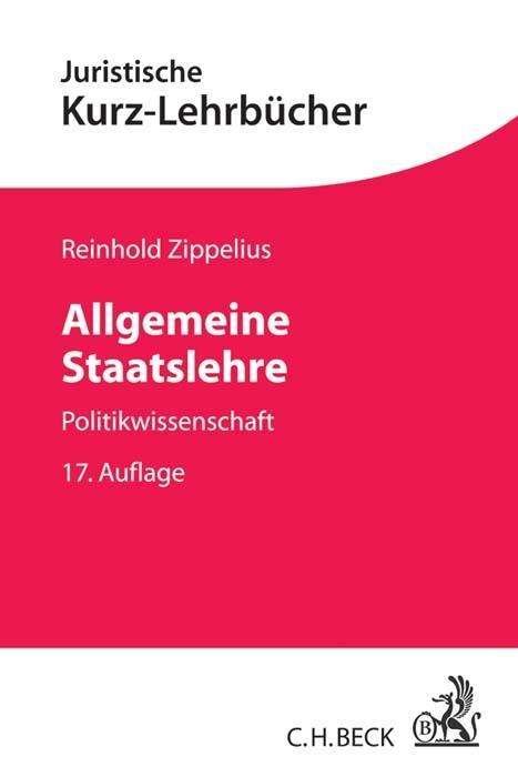Allgemeine Staatslehre - Zippelius - Books -  - 9783406712968 - 