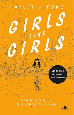 Cover for Hayley Kiyoko · Girls like girls  Sag mir nicht, wie ich mich fühle (Buch) (2023)