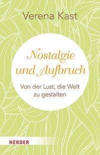 Cover for Kast · Nostalgie und Aufbruch (Book)