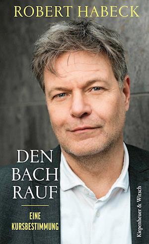 Cover for Robert Habeck · Den Bach rauf (Book) (2025)