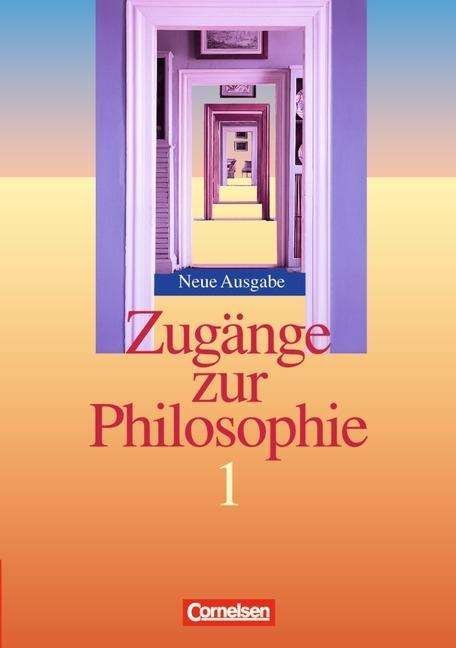 Cover for Lothar AÃŸmann, Reiner Bergmann, Roland W. Henke · Zugänge zur Philosophie,Neue Ausgabe.1 (Book)