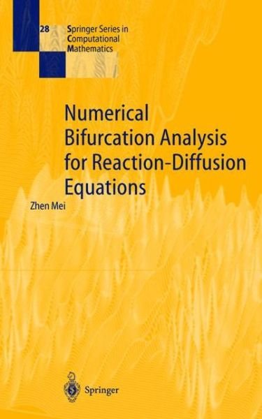 Cover for Zhen Mei · Numerical Bifurcation Analysis for Reaction-Diffusion Equations - Springer Series in Computational Mathematics (Gebundenes Buch) [2000 edition] (2000)