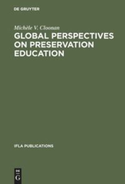 Cover for Michèle Valerie Cloonan · Global perspectives on preservation education (Book) (1901)