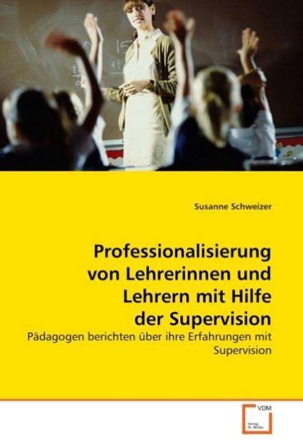 Cover for Schweizer · Professionalis.v.Lehrerinnen. (Book)