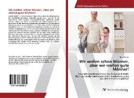 Cover for Berner · Wir wollen schon Männer, aber wi (Bok)