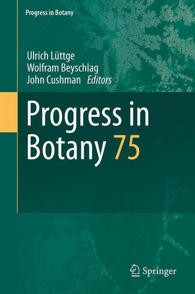 Cover for Ulrich Luttge · Progress in Botany: Vol. 75 - Progress in Botany (Hardcover Book) [2014 edition] (2013)