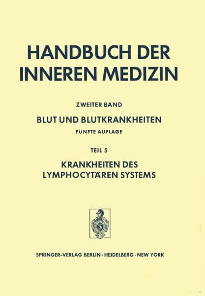 Cover for H Begemann · Blut und Blutkrankheiten - Handbuch der Inneren Medizin / Blut und Blutkrankheiten. (Paperback Book) [Softcover reprint of the original 5th ed. 1974 edition] (2011)