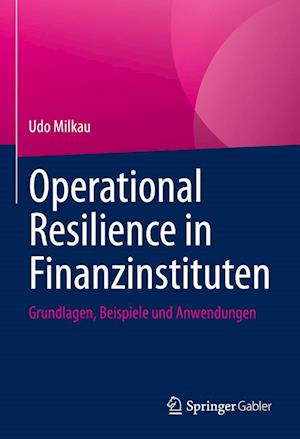 Cover for Udo Milkau · Operational Resilience in Finanzinstituten (Book) (2022)