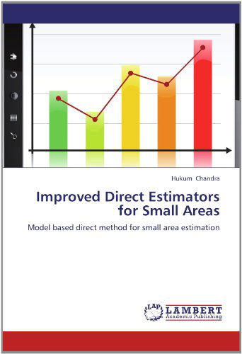 Cover for Hukum Chandra · Improved Direct Estimators for Small Areas: Model Based Direct Method for Small Area Estimation (Paperback Book) (2012)