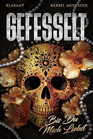 Cover for Bärbel Muschiol · Gefesselt. Bis Du mich liebst (Book) (2025)