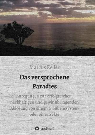 Cover for Zeller · Das versprochene Paradies (Book) (2016)