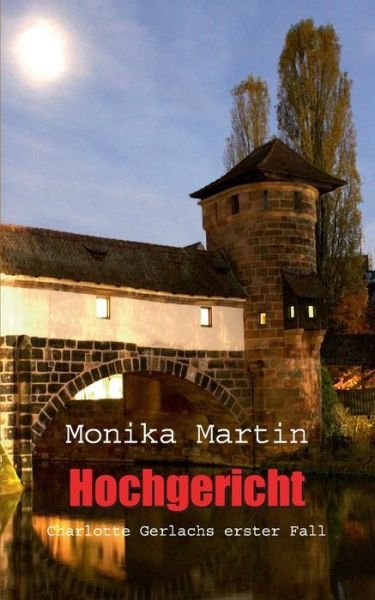 Cover for Monika Martin · Hochgericht (Paperback Book) [German edition] (2017)