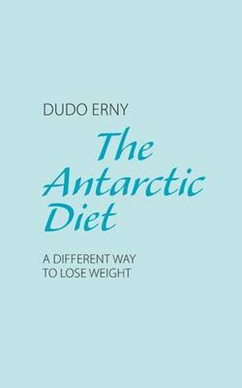 Cover for Dudo Erny · The Antarctic Diet (Taschenbuch) (2014)