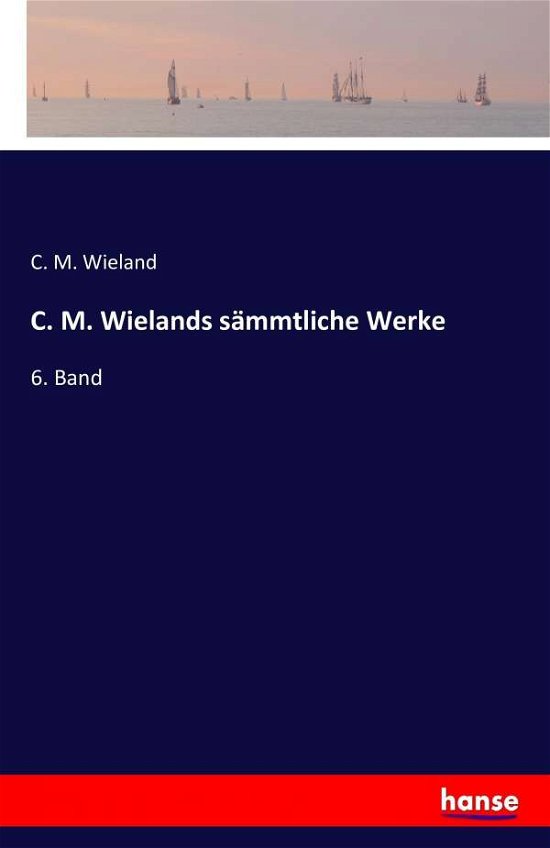 Cover for Wieland · C. M. Wielands sämmtliche Werke (Buch) (2016)