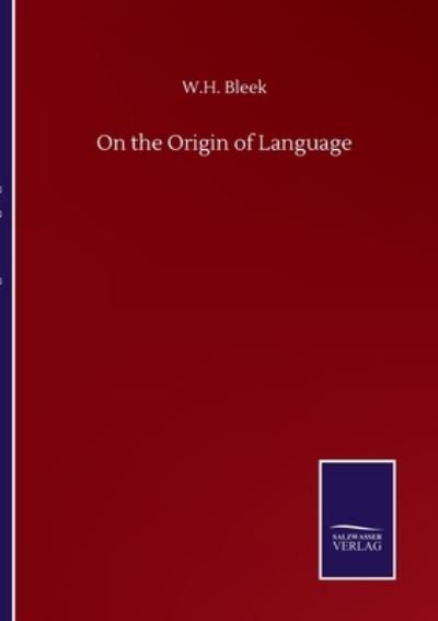 Cover for W H Bleek · On the Origin of Language (Paperback Book) (2020)