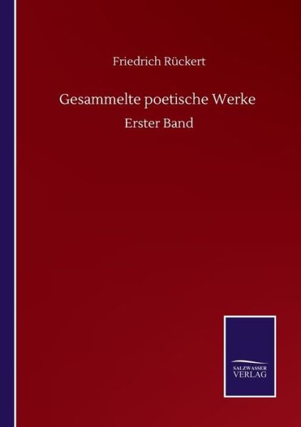 Cover for Friedrich Ruckert · Gesammelte poetische Werke: Erster Band (Paperback Bog) (2020)