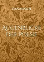 Cover for Ulrich Kulicke · Augenblicke der Poesie (Hardcover Book) (2022)