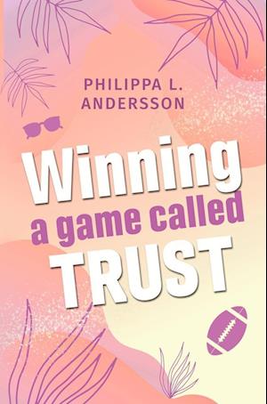 Cover for Philippa L. Andersson · Winning a game called Trust (Book) (2024)