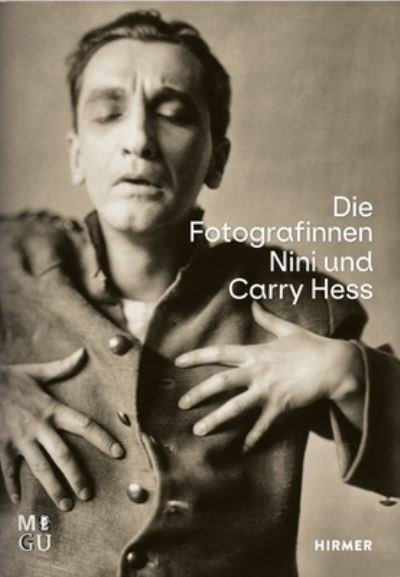 Cover for Eckhardt Koehn · Die Fotografinnen Nini Und Carry Hess (Hardcover Book) (2024)