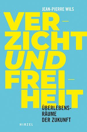 Jean-Pierre Wils · Verzicht und Freiheit (Book) (2024)