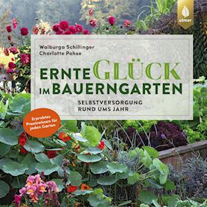 Cover for Walburga Schillinger · Ernteglück im Bauerngarten (Book) (2025)