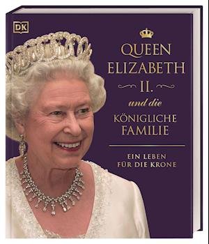 Cover for Susan Kennedy · Queen Elizabeth II. und die kÃ¶nigliche Familie (Hardcover Book) (2021)
