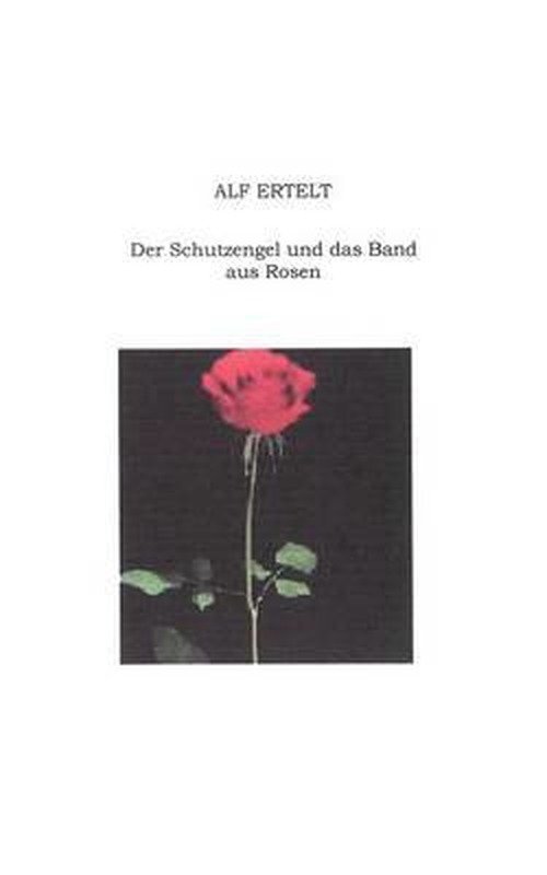 Cover for Alf Ertelt · Der Schutzengel und das Band aus Rosen (Pocketbok) [German edition] (2000)