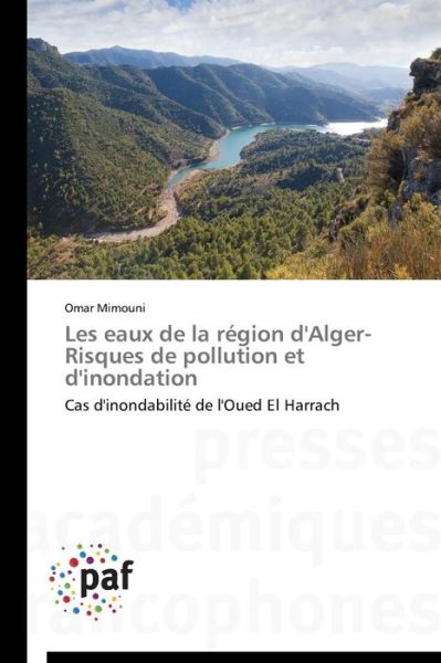 Cover for Mimouni Omar · Les Eaux De La Région D'alger- Risques De Pollution et D'inondation (Paperback Book) [French edition] (2018)