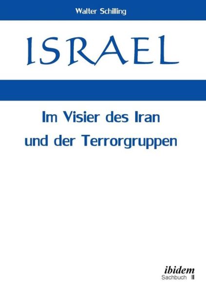 Cover for Schilling · Israel. Im Visier des Iran un (Book) (2017)