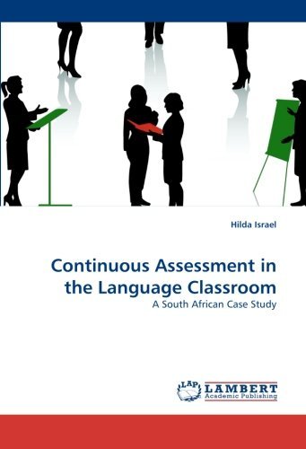Cover for Hilda Israel · Continuous Assessment in the Language Classroom: a South African Case Study (Pocketbok) (2010)
