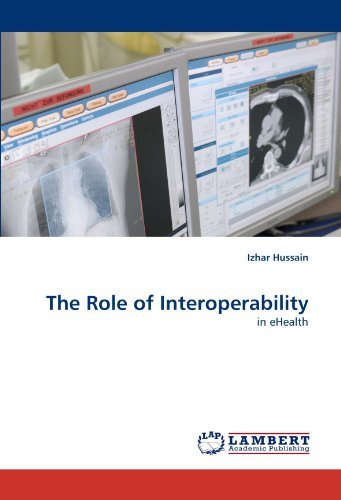 Cover for Izhar Hussain · The Role of Interoperability: in Ehealth (Paperback Bog) (2010)
