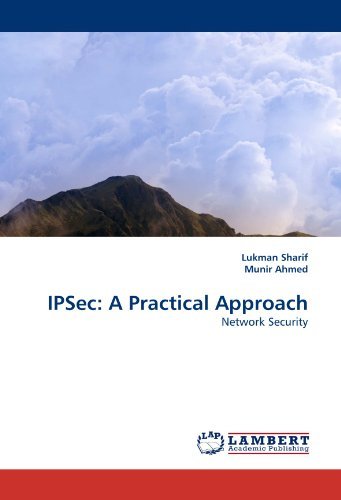 Cover for Munir Ahmed · Ipsec: a Practical Approach: Network Security (Paperback Book) (2010)