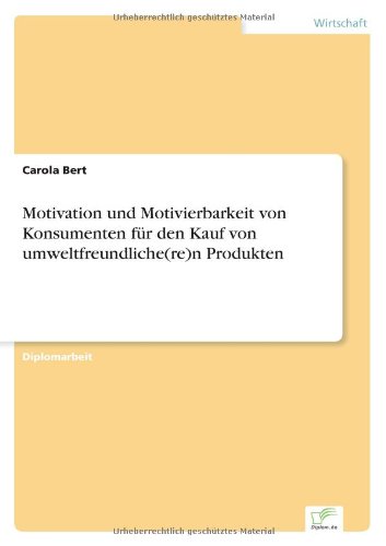 Cover for Carola Bert · Motivation Und Motivierbarkeit Von Konsumenten Fur den Kauf Von Umweltfreundliche (Re)n Produkten (Paperback Book) [German edition] (2001)