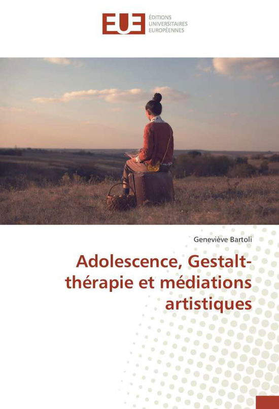 Cover for Bartoli · Adolescence, Gestalt-thérapie e (Book)