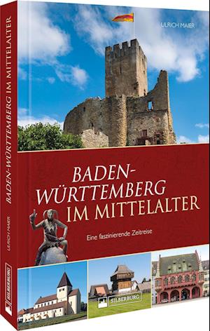 Cover for Ulrich Maier · Baden-Württemberg im Mittelalter (Book) (2022)