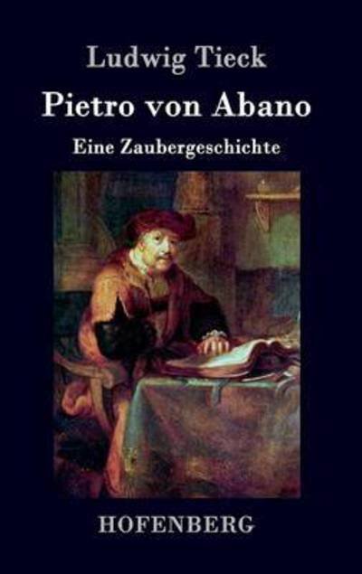 Cover for Ludwig Tieck · Pietro Von Abano (Hardcover Book) (2015)