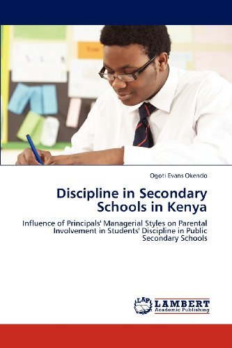 Cover for Ogoti Evans Okendo · Discipline in Secondary Schools in Kenya: Influence of Principals' Managerial Styles on Parental Involvement in Students' Discipline in Public Secondary Schools (Pocketbok) (2012)