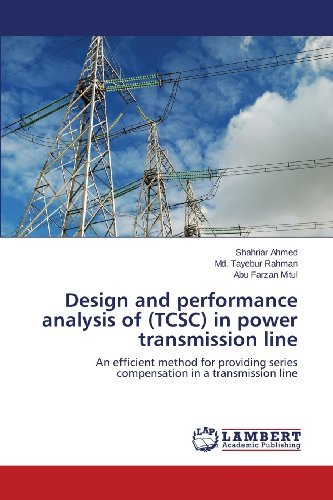 Cover for Abu Farzan Mitul · Design and Performance Analysis of (Tcsc) in Power Transmission Line: an Efficient Method for Providing Series Compensation in a Transmission Line (Taschenbuch) (2013)