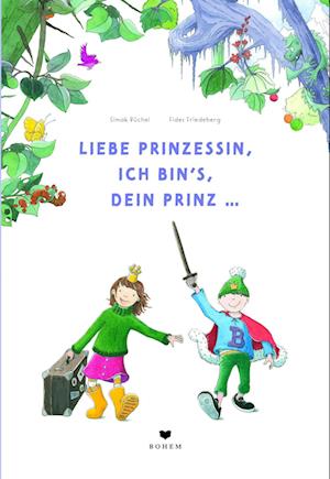 Cover for Simak Büchel · Liebe Prinzessin, ich bin's, Dein Prinz! (Bok) (2024)