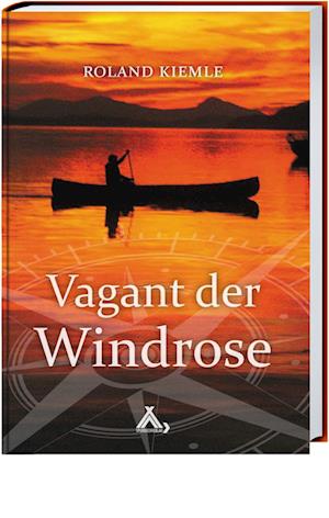 Cover for Roland Kiemle · Vagant der Windrose (Book) (2023)