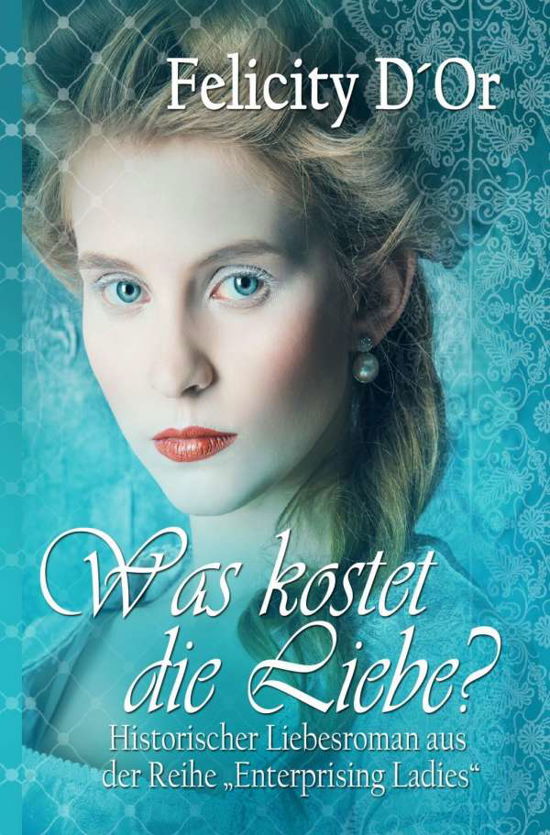 Was kostet die Liebe? - D'Or - Libros -  - 9783964434968 - 