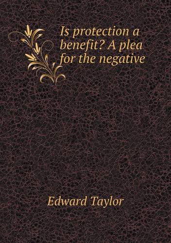 Cover for Edward Taylor · Is Protection a Benefit? a Plea for the Negative (Paperback Book) (2013)