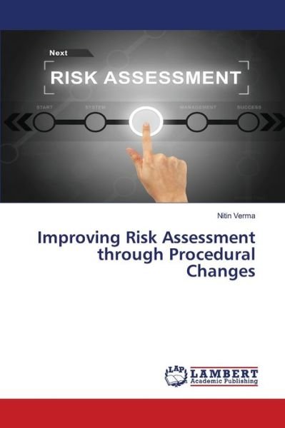 Improving Risk Assessment through - Verma - Kirjat -  - 9786202667968 - tiistai 9. kesäkuuta 2020