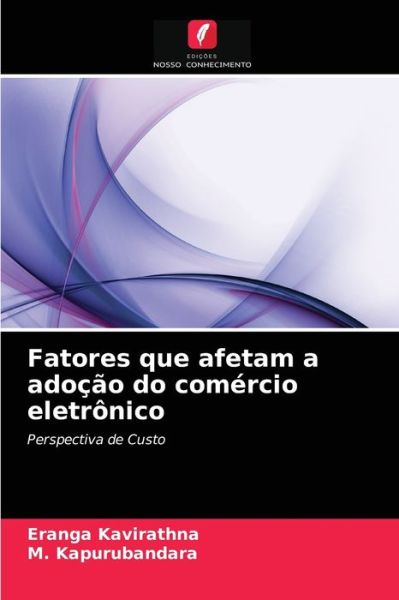 Cover for Eranga Kavirathna · Fatores que afetam a adocao do comercio eletronico (Paperback Bog) (2021)